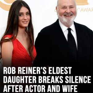Rob Reiner’s eldest daughter breaks silence after actor and wife found dead in home