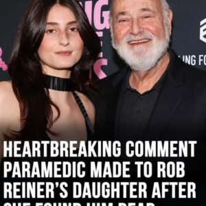 Heartbreaking comment paramedic made to Rob Reiner’s daughter after she found him dead